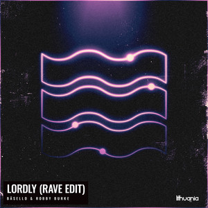 Lordly (Rave Edit)