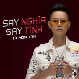 Say Nghĩa Say Tình