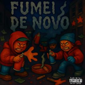 FUMEI DE NOVO (Explicit)