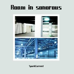 Roam in sonorous