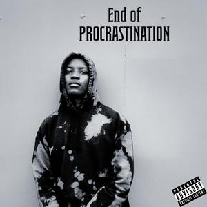 END OF PROCRASTINATION (Explicit)