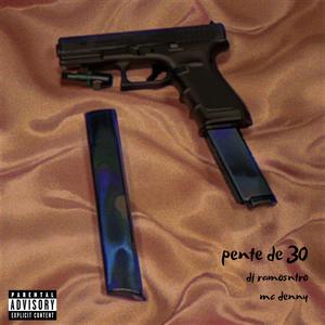 Pente de 30 (feat. Mc Denny) (Explicit)