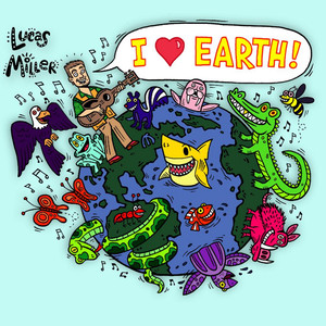 I Love Earth: The Absolute Best of the "Singing Zoologist!"