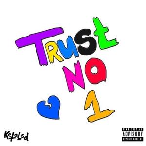 Trust No 1 (Explicit)