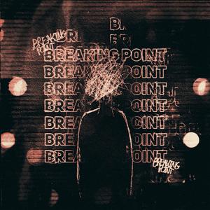 Breaking Point (Explicit)
