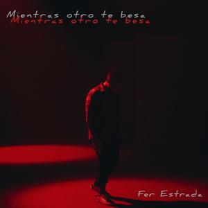 Mientras otro te besa (Explicit)