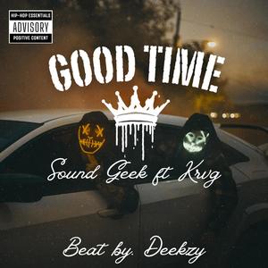 Good Time (feat. Sound Geek) [Explicit]