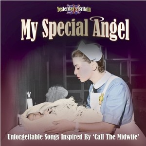 My Special Angel - Music Inspired by Call the Midwife