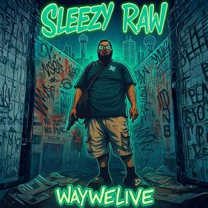 Way We Live (Explicit)