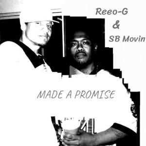 MADE A PROMISE (feat. Reeo-G & SB Movin) [Explicit]