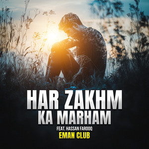 Har Zakhm Ka Marham