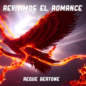 Revivimos el Romance (Explicit)