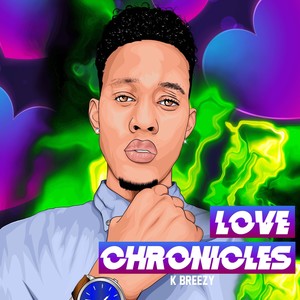 Love Chronicles(feat. K Fendi) (Explicit)