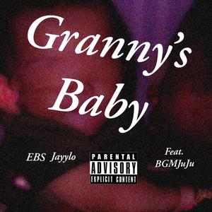 Granny's Baby (feat. BGMJuJu) [Remix] [Explicit]