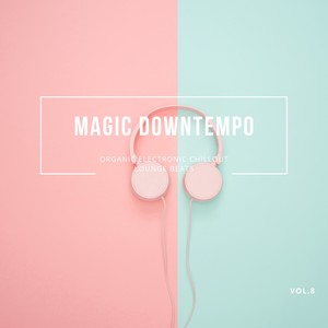 Magic Downtempo, Vol.8