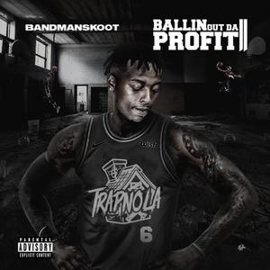 Ballin' Out Da Profit II (Explicit)