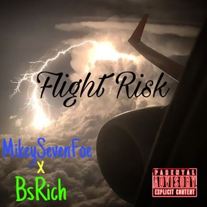Flight Risk (feat. BsRich) (Explicit)