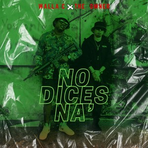 No Dices Na' (Explicit)