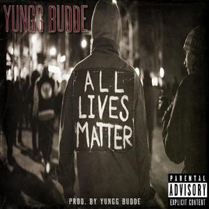 All Lives Matter (Explicit)