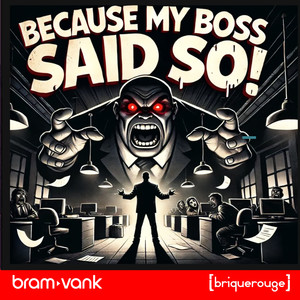 Because My Boss Said So! (Steve Sibra Remix)