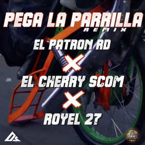 Pega La Parrilla (Remix)