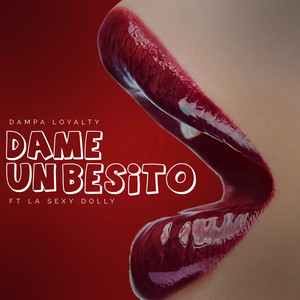 Dame Un Besito (Explicit)