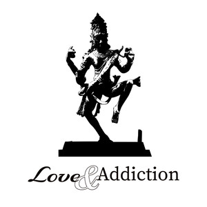 Love & Addiction