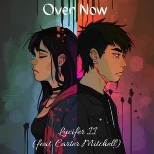 Over Now (feat. Carter Mitchell) (Explicit)