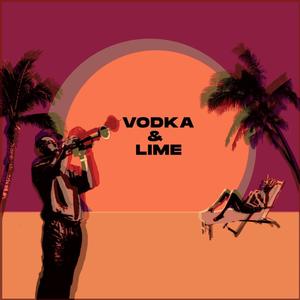 Vodka & Lime (feat. Schadrack)