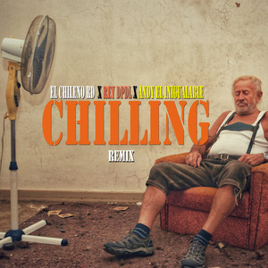 Chilling (Remix) [Explicit]