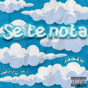 Se te nota (feat. MenteAbs & Diller Gang)