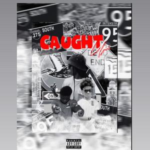 Caught up (feat. kfat & kb drako) [Explicit]