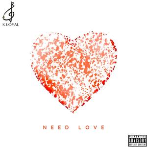 Need Love (Explicit)