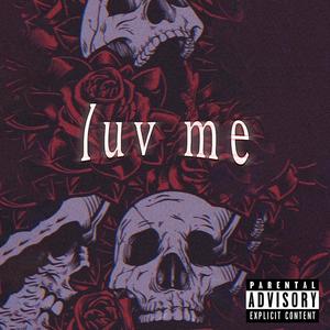 Luv Me (Explicit)