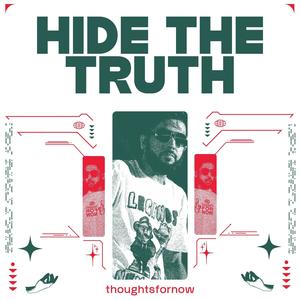 hide the truth (Explicit)