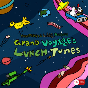 Grand Voyage' s Lunch Tunes (Explicit)