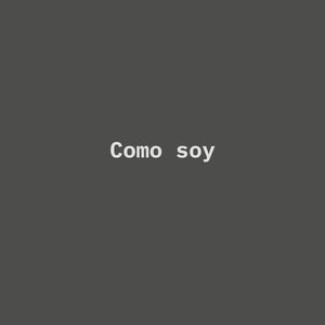 Como soy