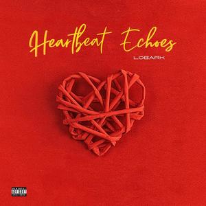 Heartbeat Echoes (Explicit)