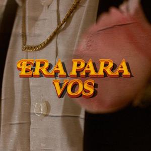 Era Para Vos (Explicit)