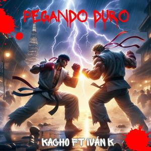 Pegando duro (feat. Iván K) [Explicit]