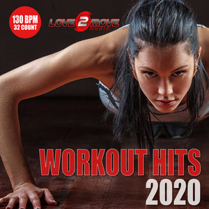 Workout Hits 2020 (130 BPM 32 Count)