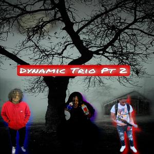 Dynamic Trio Pt 2 (Explicit)