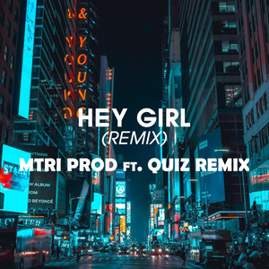 Hey Girl (Remix)