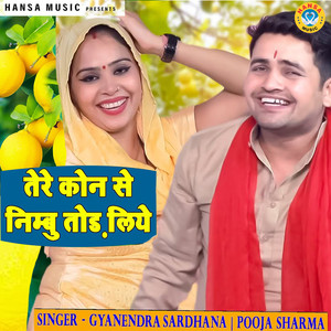 Tere Kon Se Nimbo Tod Liye