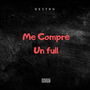 Me Compre Un Full