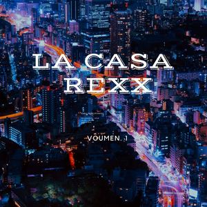 La Casa Rex, Vol. 1 (Explicit)