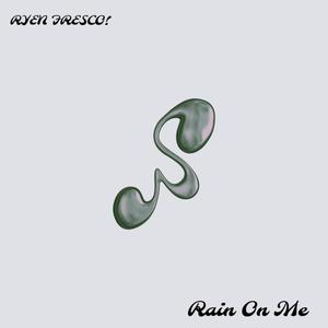 Rain On Me (feat. Wicked Hill)