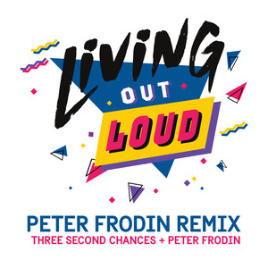 Living out Loud (Peter Frodin Remix)