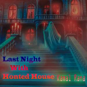 Last Night With Honted House