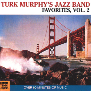 Turk Murphy's Jazz Band Favorites (Vol. 2)